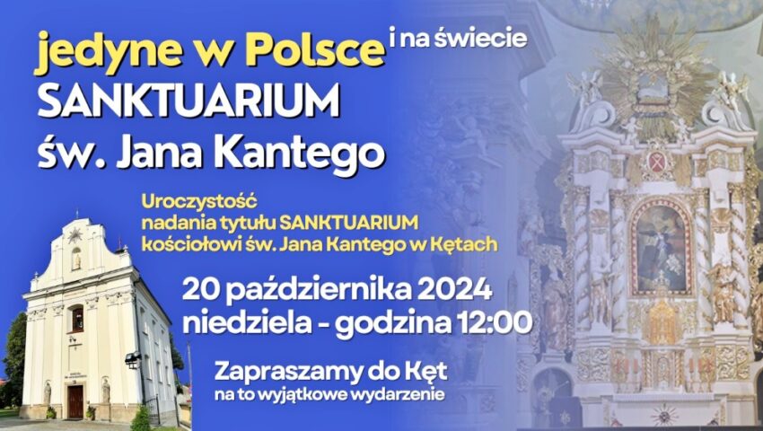 Pierwsze w Polsce i na świecie sanktuarium św. Jana Kantego – zaproszenie