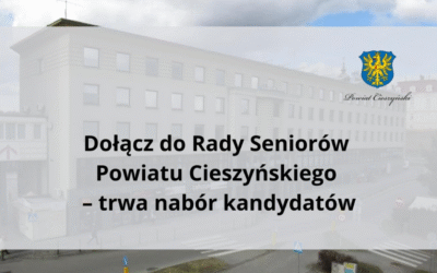 Ogłoszenie o naborze do Rady Seniorów Powiatu Cieszyńskiego