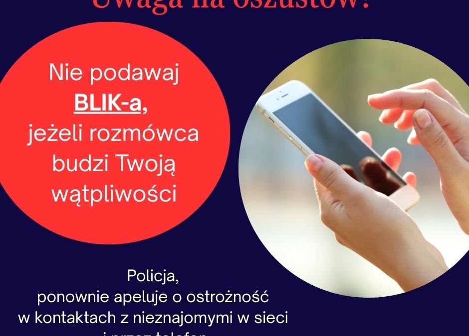 Uwaga na oszustwa BLIK i manipulacje z użyciem sztucznej inteligencji!