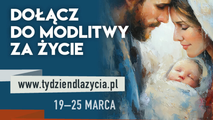  VI Tydzień Modlitw o Ochronę Życia 