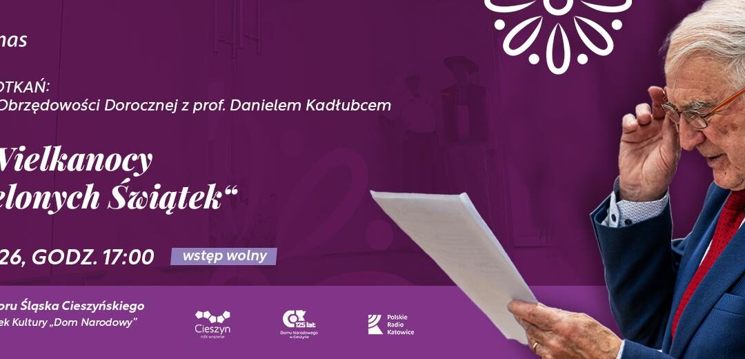 Od Wielkanocy do Zielonych Świątek – spotkanie z prof. Kadłubcem