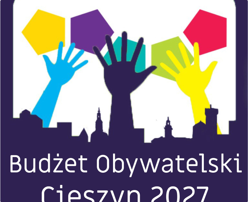 Masz pomysł na Cieszyn? Teraz jest czas, żeby go zgłosić!
