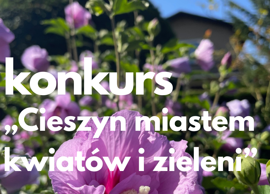 Cieszyn miastem kwiatów i zieleni
