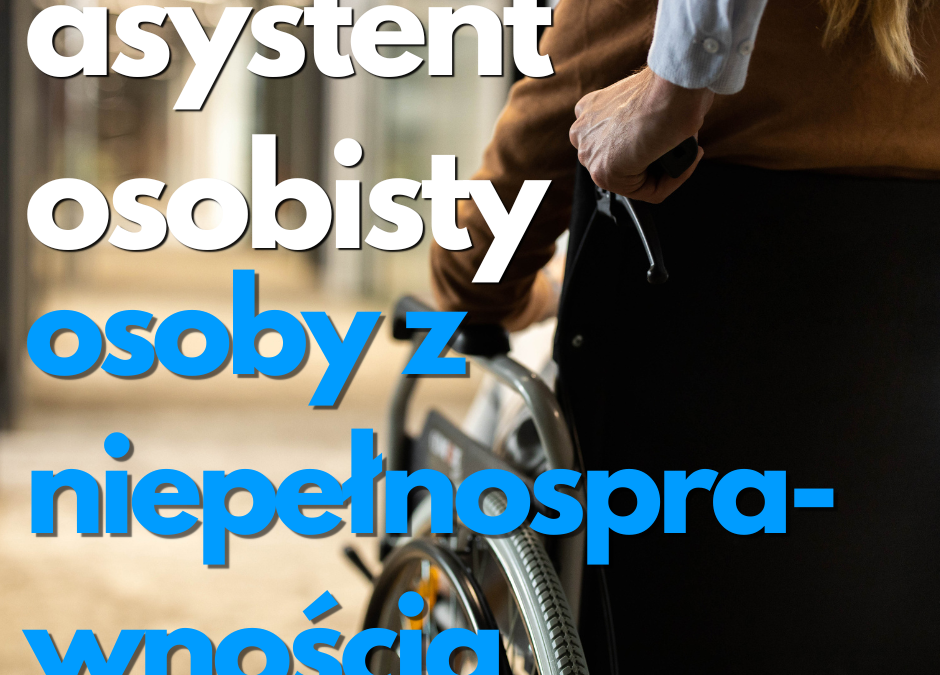 Asystencja osobista w 2027 rok
