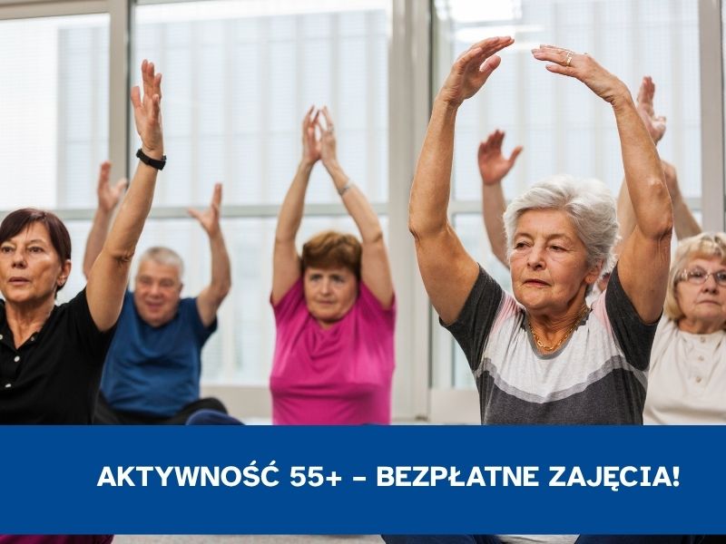 Aktywność 55+ – bezpłatne zajęcia!